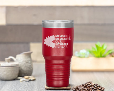 Funny Dad Measure Cut Swear Handyman Father Day Tumbler Tumblers dad, family- Nichefamily.com