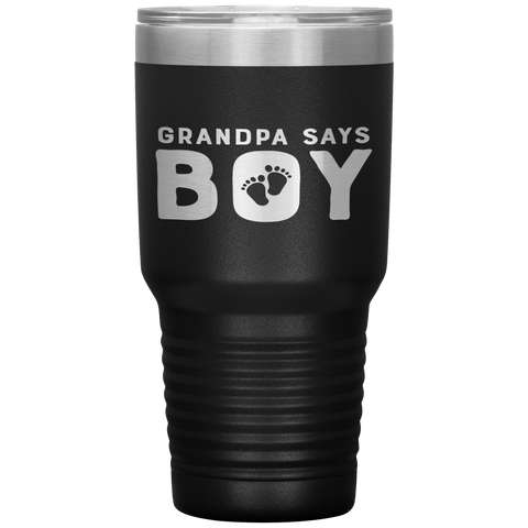 Grandpa Says Boy Gender Baby Reveal for Party Cute Tumbler Tumblers dad, family- Nichefamily.com