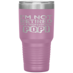 I'm Not Retired A Professional Popi Fathers Day Tumbler Tumblers dad, family- Nichefamily.com