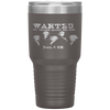 Wanted Treason Founding Fathers 1776 Independence Day Tumbler Tumblers dad, family- Nichefamily.com