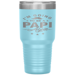 I'm Going To Be Papi Again Grandpa Again Funny Tumbler Tumblers dad, family- Nichefamily.com