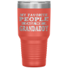 My Favorite People Call Me Grandaddy Father's Day Tumbler Tumblers dad, family- Nichefamily.com