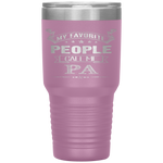 My Favorite People Call Me Pa Father's Day Tumbler Tumblers dad, family- Nichefamily.com