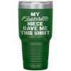 My Favorite Niece Gave Me This Father's Day Tumbler Tumblers dad, family- Nichefamily.com