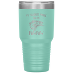 my favorite people call me pawpaw Tumblers dad, family- Nichefamily.com