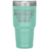 Favorite Nurse Calls Me Dad Fathers Day Daughter Gift Tumbler Tumblers dad, family- Nichefamily.com