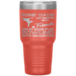 Great Dads play Bowling with Daughters Father's day Tumbler Tumblers dad, family- Nichefamily.com