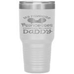 Father's Day Gift, My Favorite Princess Calls Me Daddy Tumbler Tumblers dad, family- Nichefamily.com