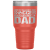 My Favorite Soccer Player Calls Me Dad Fathers Day Gift Son Tumbler Tumblers dad, family- Nichefamily.com