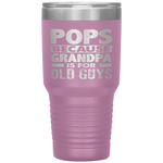 Pops Because Grandpa Is For Old Guys Fathers Day Tumbler Tumblers dad, family- Nichefamily.com