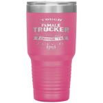 Father's Day Truck Driver Tough Enough Female Trucker Crazy Tumbler Tumblers dad, family- Nichefamily.com