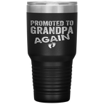 Promoted to Grandpa Again Dad Pregnancy Announcement Funny Tumbler Tumblers dad, family- Nichefamily.com