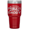 My Favorite Princess Calls Me Daddy Father's Day Tumbler Tumblers dad, family- Nichefamily.com