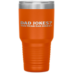 Dad Jokes You Mean Rad Jokes Funny Father's Day Gift Present Tumbler Tumblers dad, family- Nichefamily.com