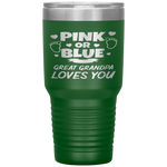 Pink Or Blue Great Grandpa Loves You Baby Gender Reveal Tumbler Tumblers dad, family- Nichefamily.com