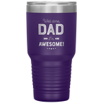 dad well done! i'm awesome Tumblers dad, family- Nichefamily.com