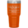 If we get in trouble it's my Grandpa's fault Tumbler Tumblers dad, family- Nichefamily.com