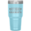 I'm Not Retired I'm a Full Time Grandpa Tumbler Tumblers dad, family- Nichefamily.com