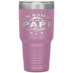 I'm Going To Be Papi Again Grandpa Again Funny Tumbler Tumblers dad, family- Nichefamily.com