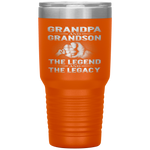 Grandpa And Grandson The legend And The Legacy Tumbler Tumblers dad, family- Nichefamily.com