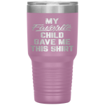 My Favorite Child Gave Me This Funny Father's Day Tumbler Tumblers dad, family- Nichefamily.com