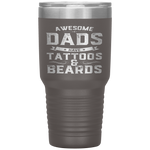 Awesome Dads Have Tattoos And Beards Gift Funny Father's Day Tumbler Tumblers dad, family- Nichefamily.com