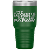 My Favorite People Call Me PAPAW Father's Day Gift Tumbler Tumblers dad, family- Nichefamily.com