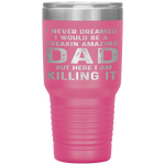 Funny Amazing Dad Daddy Husband Son in law Fathers Day Tumbler Tumblers dad, family- Nichefamily.com