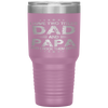 I Have Two Titles Dad And Papa Funny Fathers Day Gift Tumbler Tumblers dad, family- Nichefamily.com