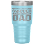 My Favorite Soccer Player Calls Me Dad Fathers Day Gift Son Tumbler Tumblers dad, family- Nichefamily.com