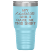 My Favorite Child Gave Me This Funny Father's Day Tumbler Tumblers dad, family- Nichefamily.com