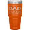 I Have Two Titles Dad And Papaw Funny Fathers Day Tumbler Tumblers dad, family- Nichefamily.com