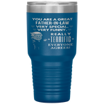 You're A Great Father In Law Everyone Agrees Tumblers Tumblers dad, family- Nichefamily.com
