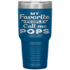 My Favorite People Call Me Pops Fathers Day Gift Tumbler Tumblers dad, family- Nichefamily.com
