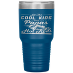 Cool Kids Have Papas With Hot Rods Fathers Day Gifts Tumbler Tumblers dad, family- Nichefamily.com