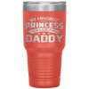 My Favorite Princess Calls Me Daddy Father's Day Tumbler Tumblers dad, family- Nichefamily.com