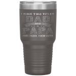 Dad and Papa - Cool Father's Day Gift Tumbler Tumblers dad, family- Nichefamily.com