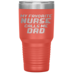 Favorite Nurse Calls Me Dad Fathers Day Daughter Gift Tumbler Tumblers dad, family- Nichefamily.com