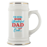 For Being Such A Wonderful Dad You Deserve A Lot Of Credit... Beer Stein Drinkware - Nichefamily.com