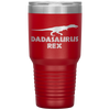 Dadasaurus Rex - Funny Fathers Day Gift For Dad Tumbler Tumblers dad, family- Nichefamily.com