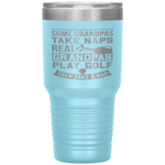 Real Grandpas Play Golf Best Grandpa Golfer Dad Funny Gift Tumbler Tumblers dad, family- Nichefamily.com