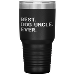 Best Dog Uncle Ever Funny Gift Father's Day Christmas Tumbler Tumblers dad, family- Nichefamily.com