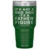 Its Not a Dad Bod its a Father Figure Fathers Day Tumbler Tumblers dad, family- Nichefamily.com