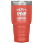 i'm a proud dad of a freaking awesome daughter Tumblers dad, family- Nichefamily.com