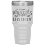 My Favorite Princess Calls Me Daddy Father's Day Tumbler Tumblers dad, family- Nichefamily.com