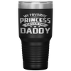 My Favorite Princess Calls Me Daddy Father's Day Tumbler Tumblers dad, family- Nichefamily.com