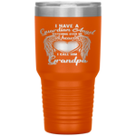 I Have Guardian Angel In Heaven I Call Grandpa Tumbler Tumblers dad, family- Nichefamily.com