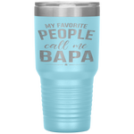 My Favorite People Call Me Bapa Gift Father's Day Tumbler Tumblers dad, family- Nichefamily.com