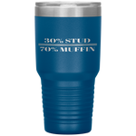 30 Stud 70 Muffin Funny Father's Day Valentines Tumbler Tumblers dad, family- Nichefamily.com