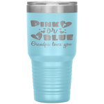 Gender Reveal  Pink Or Blue Grandpa, Pa, Loves You Tumbler Tumblers dad, family- Nichefamily.com